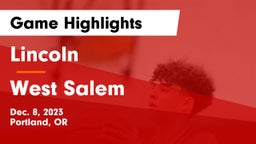 Lincoln  vs West Salem  Game Highlights - Dec. 8, 2023