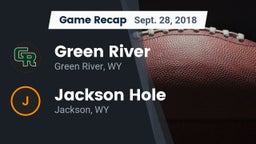Recap: Green River  vs. Jackson Hole  2018