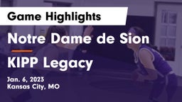 Notre Dame de Sion  vs KIPP Legacy  Game Highlights - Jan. 6, 2023