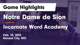 Notre Dame de Sion  vs Incarnate Word Academy Game Highlights - Feb. 10, 2023