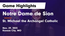 Notre Dame de Sion  vs St. Michael the Archangel Catholic  Game Highlights - Nov. 29, 2023