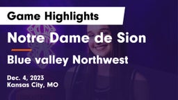 Notre Dame de Sion  vs Blue valley Northwest Game Highlights - Dec. 4, 2023