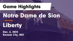 Notre Dame de Sion  vs Liberty  Game Highlights - Dec. 6, 2023