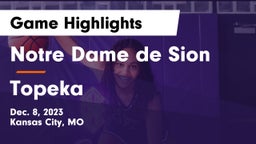 Notre Dame de Sion  vs Topeka  Game Highlights - Dec. 8, 2023