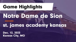 Notre Dame de Sion  vs st. james academy kansas  Game Highlights - Dec. 12, 2023