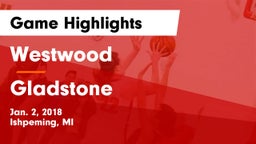 Westwood  vs Gladstone  Game Highlights - Jan. 2, 2018