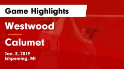 Westwood  vs Calumet  Game Highlights - Jan. 3, 2019