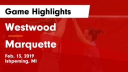Westwood  vs Marquette  Game Highlights - Feb. 13, 2019