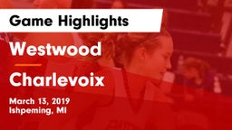 Westwood  vs Charlevoix  Game Highlights - March 13, 2019