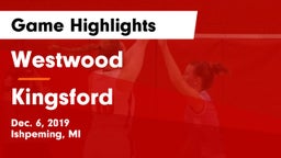 Westwood  vs Kingsford  Game Highlights - Dec. 6, 2019