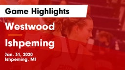 Westwood  vs Ishpeming  Game Highlights - Jan. 31, 2020