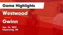 Westwood  vs Gwinn  Game Highlights - Jan. 24, 2023