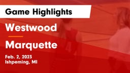 Westwood  vs Marquette  Game Highlights - Feb. 2, 2023