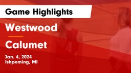 Westwood  vs Calumet  Game Highlights - Jan. 4, 2024