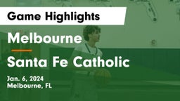 Melbourne  vs Santa Fe Catholic  Game Highlights - Jan. 6, 2024