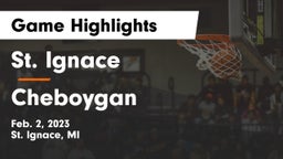 St. Ignace  vs Cheboygan  Game Highlights - Feb. 2, 2023