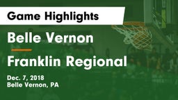 Belle Vernon  vs Franklin Regional  Game Highlights - Dec. 7, 2018
