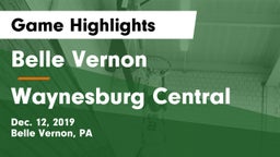 Belle Vernon  vs Waynesburg Central  Game Highlights - Dec. 12, 2019