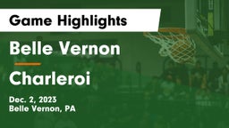 Belle Vernon  vs Charleroi  Game Highlights - Dec. 2, 2023