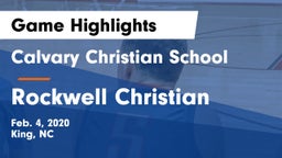 Calvary Christian School vs Rockwell Christian Game Highlights - Feb. 4, 2020
