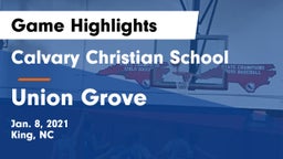 Calvary Christian School vs Union Grove Game Highlights - Jan. 8, 2021
