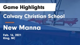 Calvary Christian School vs New Manna  Game Highlights - Feb. 16, 2021