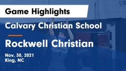Calvary Christian School vs Rockwell Christian Game Highlights - Nov. 30, 2021