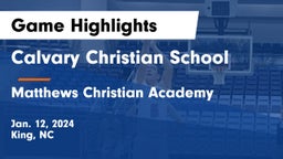 Calvary Christian School vs Matthews Christian Academy Game Highlights - Jan. 12, 2024