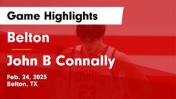 Belton  vs John B Connally  Game Highlights - Feb. 24, 2023