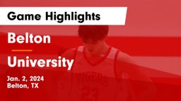 Belton  vs University  Game Highlights - Jan. 2, 2024
