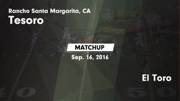Matchup: Tesoro  vs. El Toro 2016