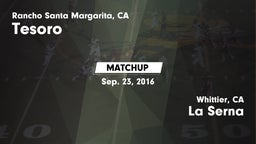 Matchup: Tesoro  vs. La Serna  2016