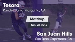 Matchup: Tesoro  vs. San Juan Hills  2016