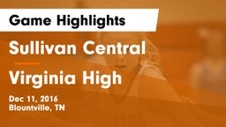 Sullivan Central  vs Virginia High Game Highlights - Dec 11, 2016