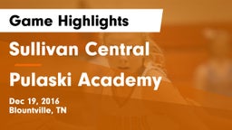 Sullivan Central  vs Pulaski Academy Game Highlights - Dec 19, 2016