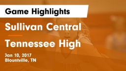 Sullivan Central  vs Tennessee High Game Highlights - Jan 10, 2017