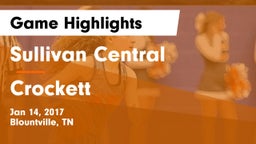 Sullivan Central  vs Crockett  Game Highlights - Jan 14, 2017