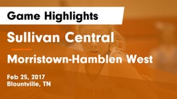 Sullivan Central  vs Morristown-Hamblen West  Game Highlights - Feb 25, 2017