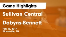 Sullivan Central  vs Dobyns-Bennett  Game Highlights - Feb 18, 2017