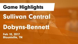 Sullivan Central  vs Dobyns-Bennett  Game Highlights - Feb 10, 2017