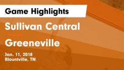 Sullivan Central  vs Greeneville  Game Highlights - Jan. 11, 2018