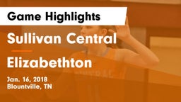 Sullivan Central  vs Elizabethton  Game Highlights - Jan. 16, 2018