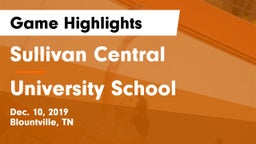 Sullivan Central  vs University School Game Highlights - Dec. 10, 2019