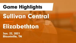 Sullivan Central  vs Elizabethton  Game Highlights - Jan. 22, 2021