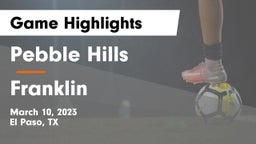 Pebble Hills  vs Franklin  Game Highlights - March 10, 2023