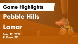 Pebble Hills  vs Lamar  Game Highlights - Jan. 12, 2024
