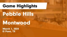 Pebble Hills  vs Montwood  Game Highlights - March 1, 2024