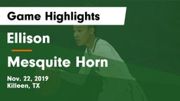 Ellison  vs Mesquite Horn  Game Highlights - Nov. 22, 2019