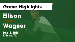 Ellison  vs Wagner Game Highlights - Dec. 6, 2019