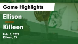 Ellison  vs Killeen  Game Highlights - Feb. 5, 2021